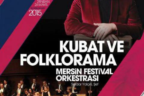 Kubat ve Folklorama, Mersin Festival Orkestrası